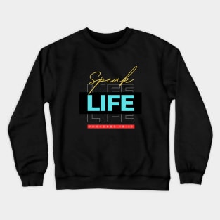 Speak Life | Christian Crewneck Sweatshirt